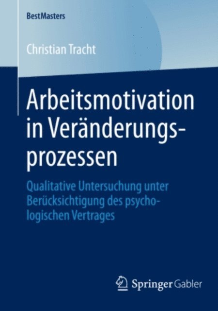 Christian Tracht - Arbeitsmotivation in Veränderungsprozessen, E-bok