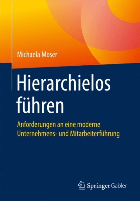 Michaela Moser - Hierarchielos führen, E-bok