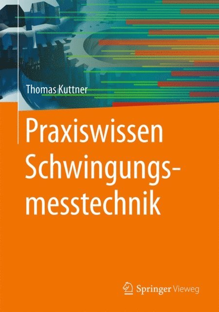 Thomas Kuttner - Praxiswissen Schwingungsmesstechnik, E-bok