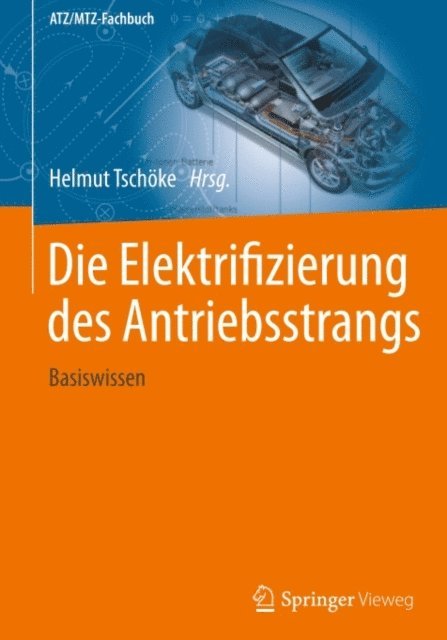 Helmut Tschoke - Die Elektrifizierung des Antriebsstrangs, E-bok