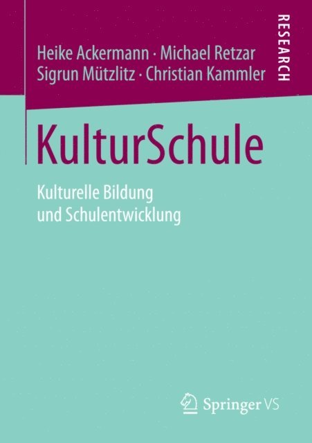 Christian Kammler, Sigrun Mutzlitz, Michael Retzar, Heike Ackermann - KulturSchule, E-bok