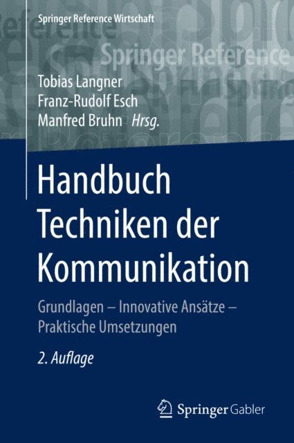 Manfred Bruhn, Franz-Rudolf Esch, Tobias Langner - Handbuch Techniken der Kommunikation, E-bok