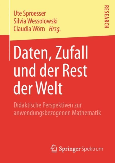 Claudia Worn, Silvia Wessolowski, Ute Sproesser - Daten, Zufall und der Rest der Welt, E-bok