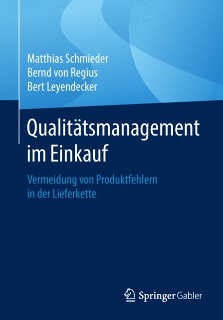 Bert Leyendecker, Bernd von Regius, Matthias Schmieder - Qualitätsmanagement im Einkauf, E-bok