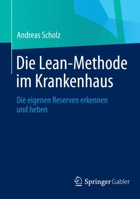 Andreas Scholz - Die Lean-Methode im Krankenhaus, E-bok. Tillgänglighet: Lägg i varukorg
