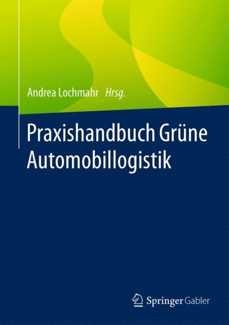 Andrea Lochmahr - Praxishandbuch Grüne Automobillogistik, E-bok