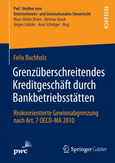 Felix Buchholz - Grenzüberschreitendes Kreditgeschäft durch Bankbetriebsstätten, E-bok