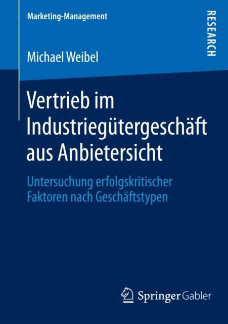 Michael Weibel - Vertrieb im Industriegütergeschäft aus Anbietersicht, E-bok