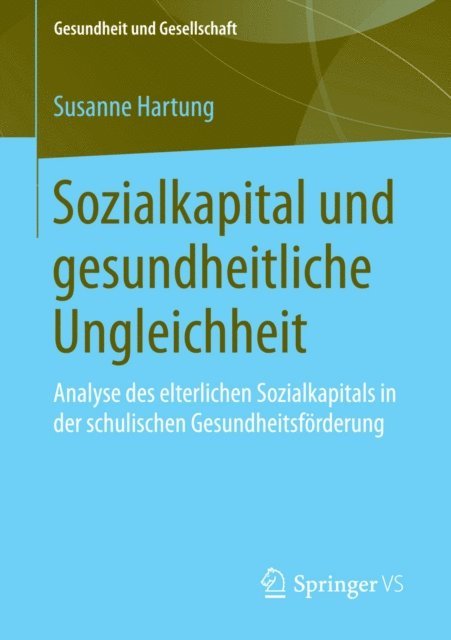 Susanne Hartung - Sozialkapital und gesundheitliche Ungleichheit, E-bok