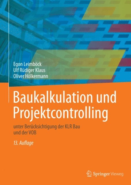 Oliver Holkermann, Ulf Rudiger Klaus, Egon Leimbock - Baukalkulation und Projektcontrolling, E-bok