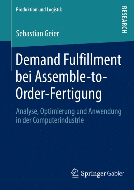 Sebastian Geier - Demand Fulfillment bei Assemble-to-Order-Fertigung, E-bok