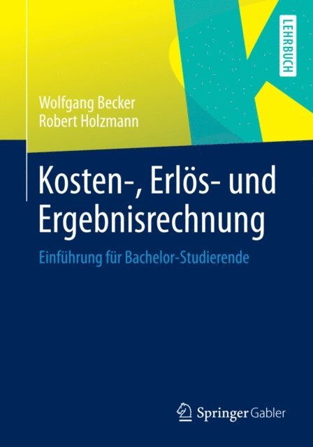 Robert Holzmann, Wolfgang Becker - Kosten-, Erlös- und Ergebnisrechnung, E-bok