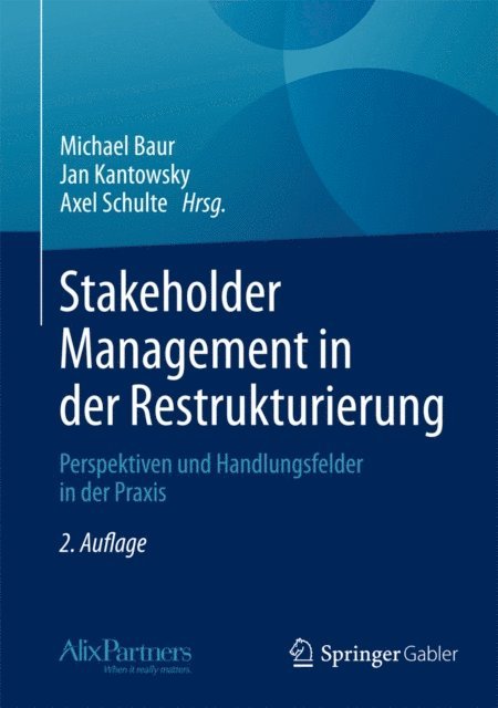 Axel Schulte, Jan Kantowsky, Michael Baur - Stakeholder Management in der Restrukturierung, E-bok