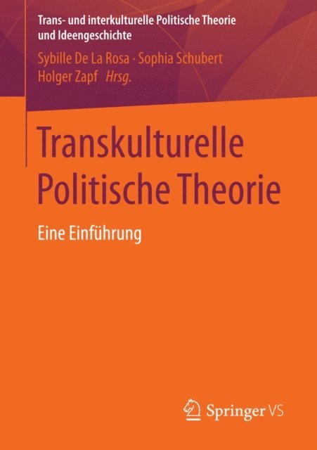 Holger Zapf, Sophia Schubert, Sybille de la Rosa - Transkulturelle Politische Theorie, E-bok