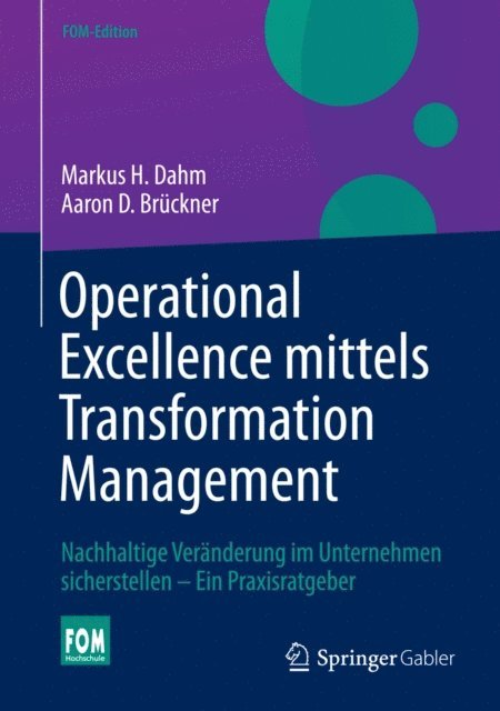 Aaron D. Bruckner, Markus H. Dahm - Operational Excellence mittels Transformation Management, E-bok