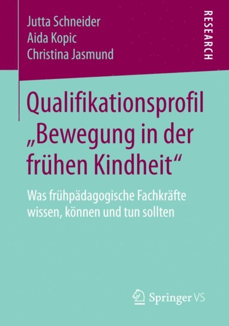 Christina Jasmund, Aida Kopic, Jutta Schneider - Qualifikationsprofil „Bewegung in der frühen Kindheit“, E-bok