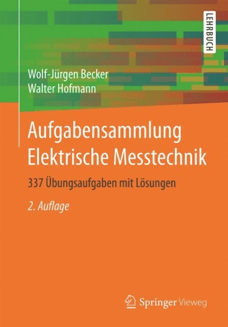Walter Hofmann, Wolf-Jurgen Becker - Aufgabensammlung Elektrische Messtechnik, E-bok