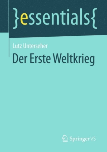 Lutz Unterseher - Der Erste Weltkrieg, E-bok