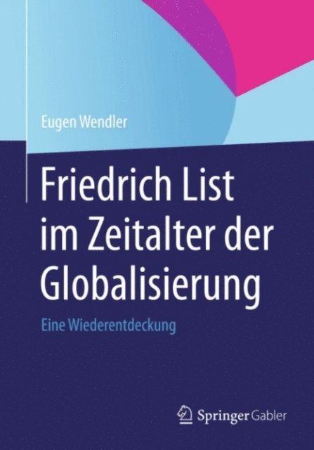Eugen Wendler - Friedrich List im Zeitalter der Globalisierung, E-bok