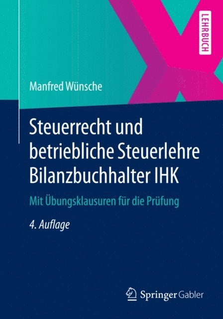 Manfred Wunsche - Steuerrecht und betriebliche Steuerlehre Bilanzbuchhalter IHK, E-bok