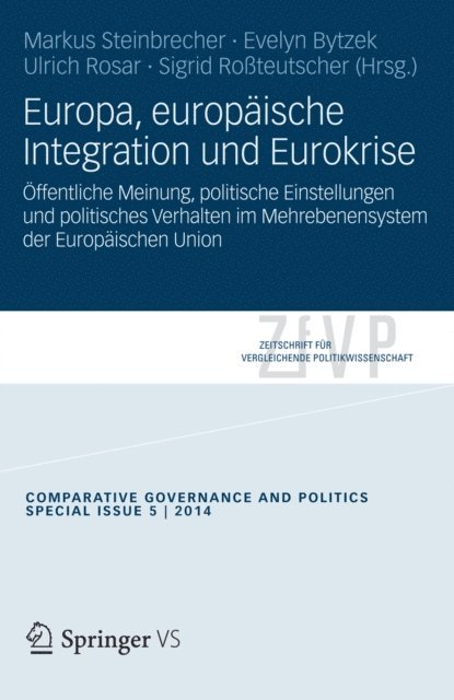 Sigrid Roteutscher, Ulrich Rosar, Evelyn Bytzek, Markus Steinbrecher - Europa, europäische Integration und Eurokrise, E-bok
