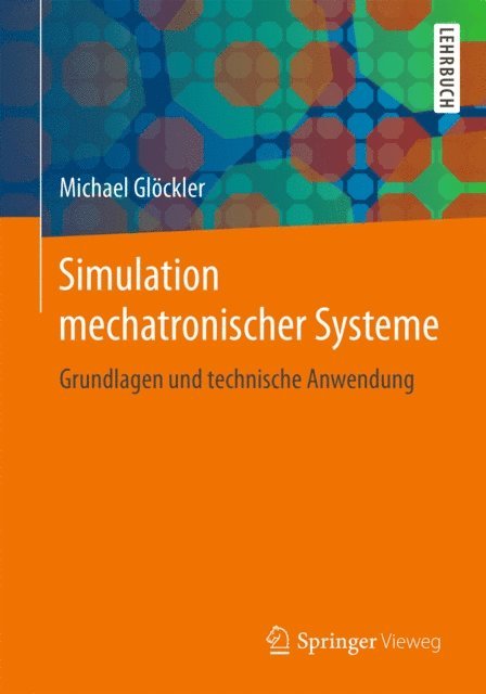 Michael Glockler - Simulation mechatronischer Systeme, E-bok