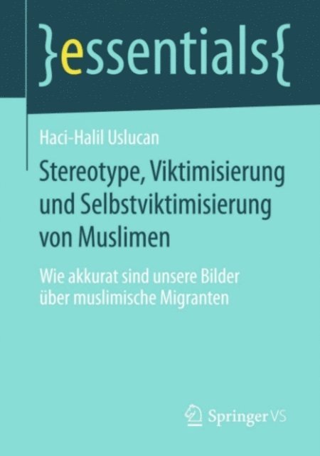 Haci-Halil Uslucan - Stereotype, Viktimisierung und Selbstviktimisierung von Muslimen, E-bok