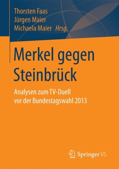 Michaela Maier, Jurgen Maier, Thorsten Faas - Merkel gegen Steinbrück, E-bok