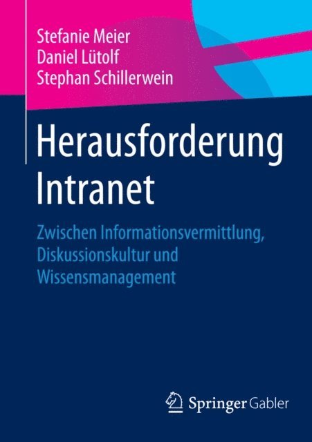 Stephan Schillerwein, Daniel Lutolf, Stefanie Meier - Herausforderung Intranet, E-bok
