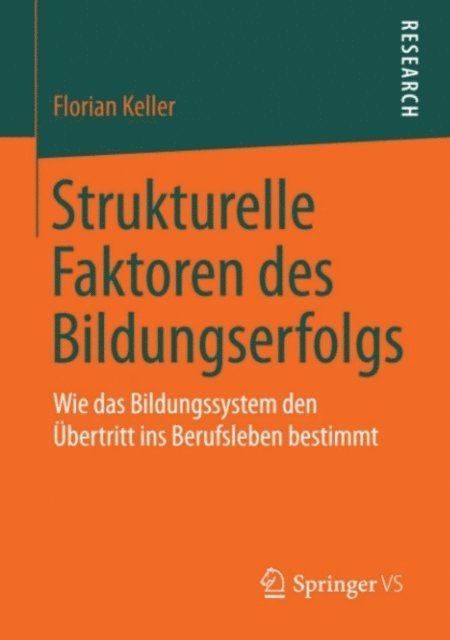 Florian Keller - Strukturelle Faktoren des Bildungserfolgs, E-bok