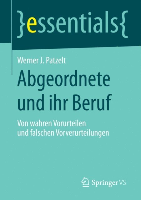Werner J. Patzelt - Abgeordnete und ihr Beruf, E-bok