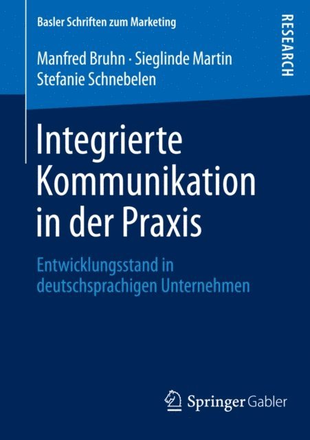 Stefanie Schnebelen, Sieglinde Martin, Manfred Bruhn - Integrierte Kommunikation in der Praxis, E-bok