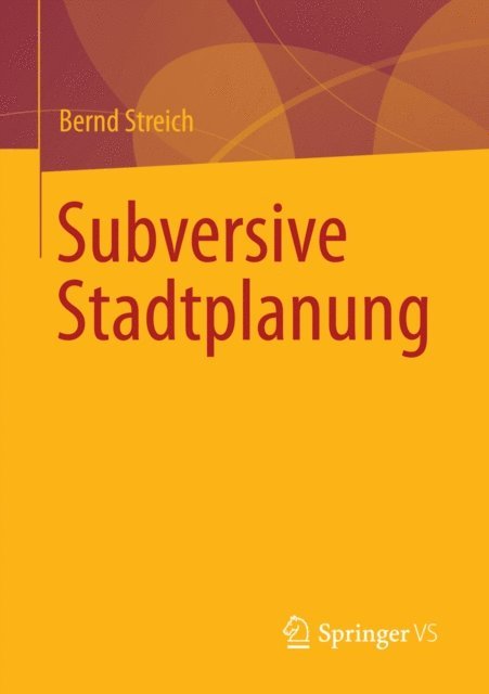 Bernd Streich - Subversive Stadtplanung, E-bok