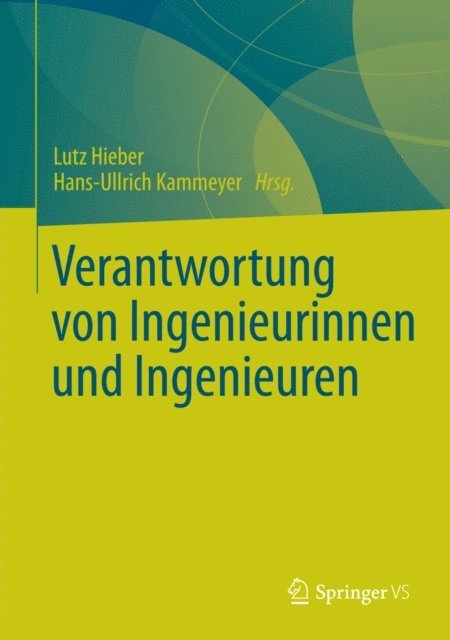 Hans-Ullrich Kammeyer, Lutz Hieber - Verantwortung von Ingenieurinnen und Ingenieuren, E-bok