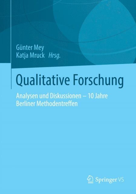 Katja Mruck, Gunter Mey - Qualitative Forschung, E-bok