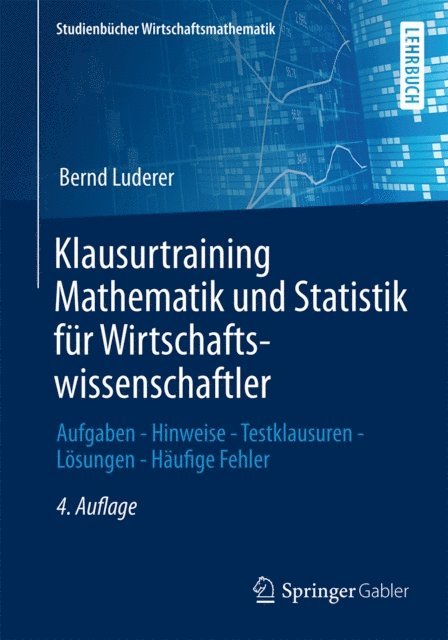 Bernd Luderer - Klausurtraining Mathematik und Statistik für Wirtschaftswissenschaftler, E-bok