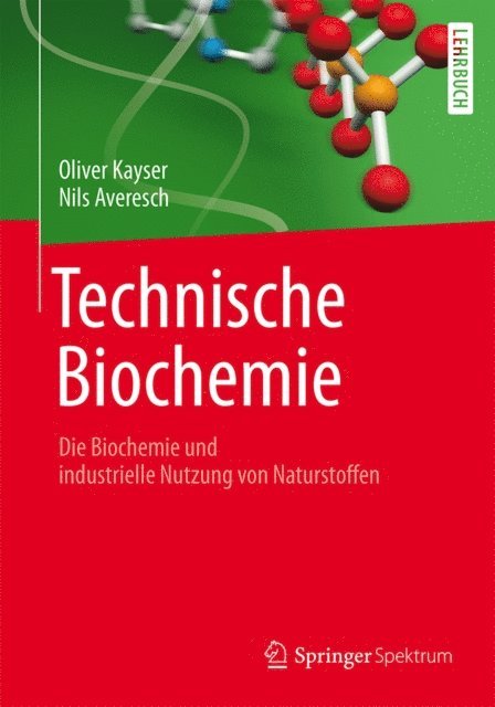 Nils Averesch, Oliver Kayser - Technische Biochemie, E-bok