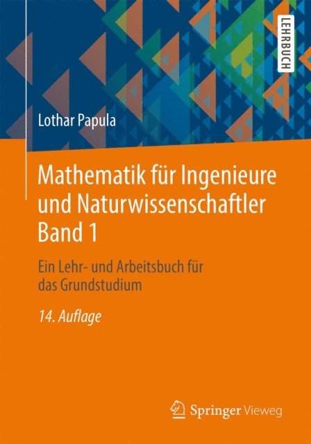 Lothar Papula - Mathematik für Ingenieure und Naturwissenschaftler Band 1, E-bok