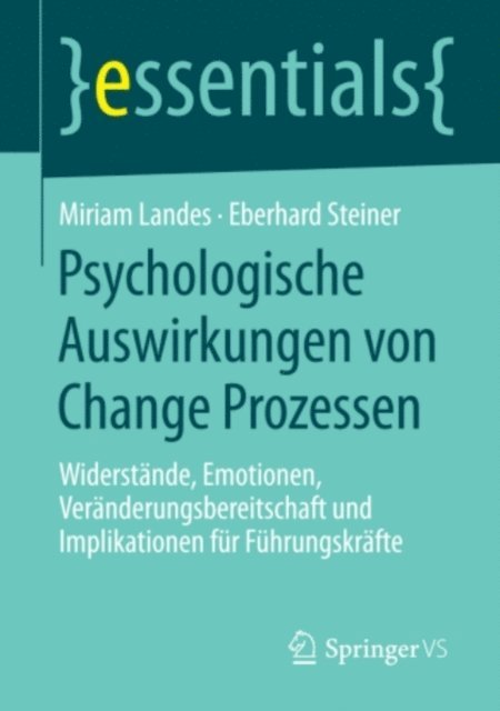 Eberhard Steiner, Miriam Landes - Psychologische Auswirkungen von Change Prozessen, E-bok