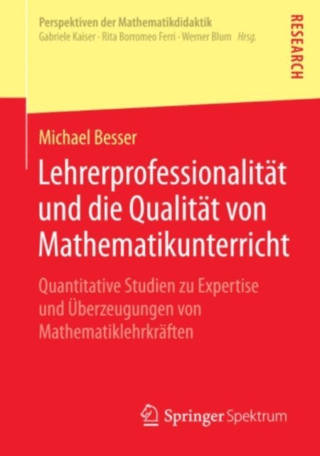 Michael Besser - Lehrerprofessionalität und die Qualität von Mathematikunterricht, E-bok