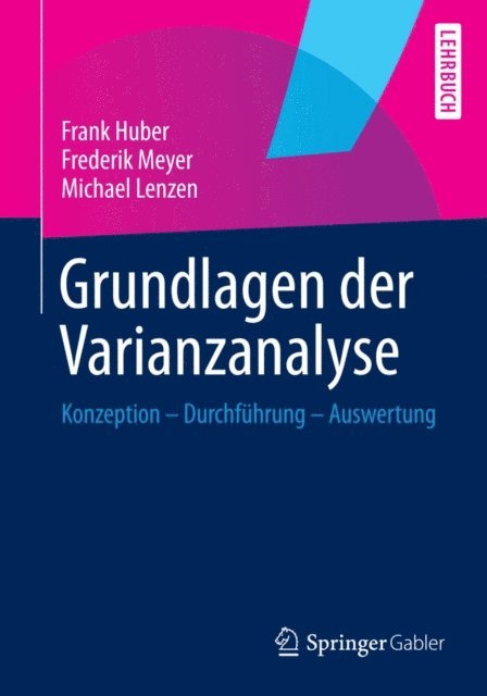 Michael Lenzen, Frederik Meyer, Frank Huber - Grundlagen der Varianzanalyse, E-bok