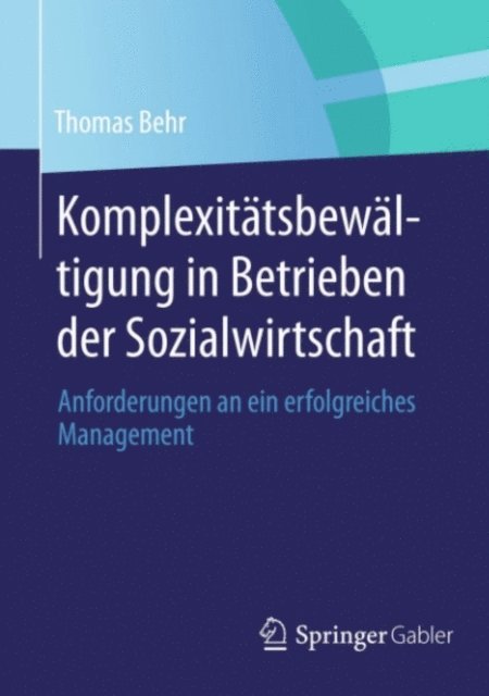 Thomas Behr - Komplexitätsbewältigung in Betrieben der Sozialwirtschaft, E-bok