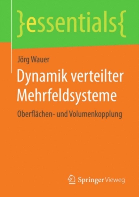 Jorg Wauer - Dynamik verteilter Mehrfeldsysteme, E-bok