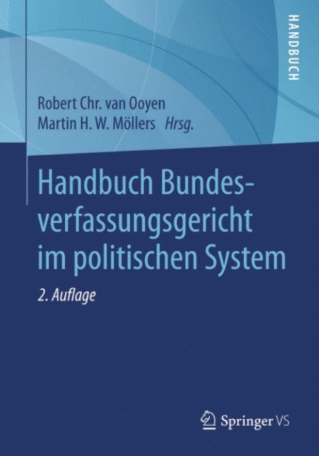 Martin H. W. Mollers, Robert Chr. van Ooyen - Handbuch Bundesverfassungsgericht im politischen System, E-bok