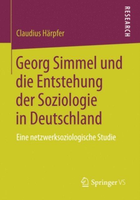 Claudius Harpfer - Georg Simmel und die Entstehung der Soziologie in Deutschland, E-bok