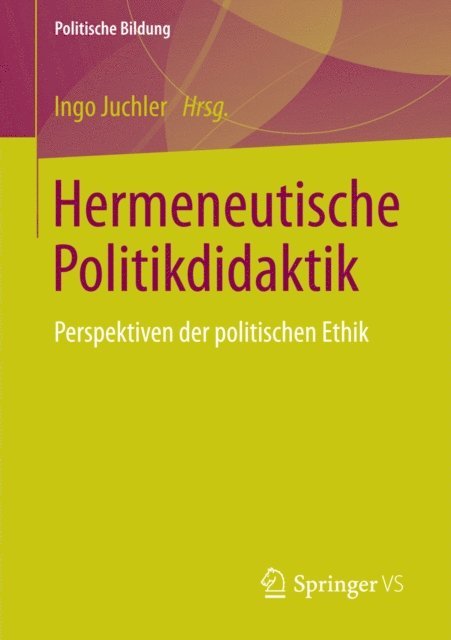 Ingo Juchler - Hermeneutische Politikdidaktik, E-bok