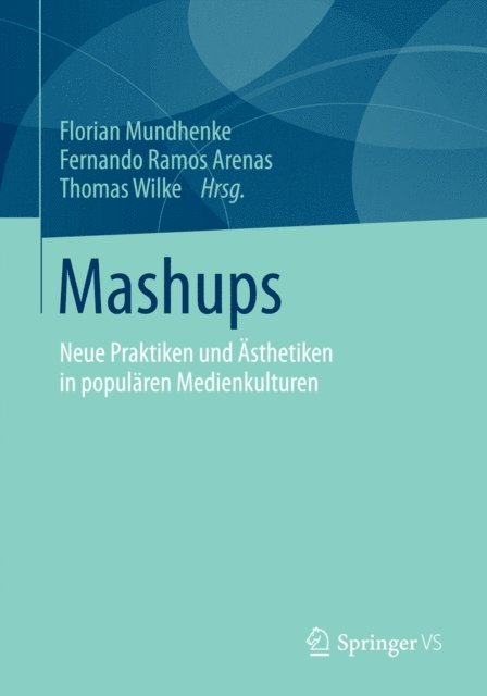 Thomas Wilke, Fernando Ramos Arenas, Florian Mundhenke - Mashups, E-bok
