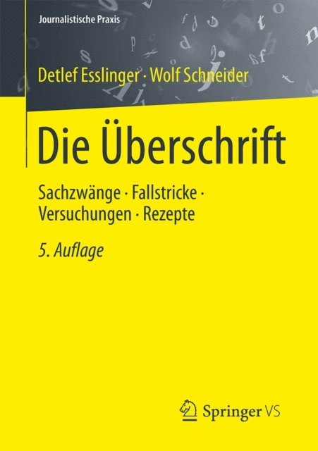 Wolf Schneider, Detlef Esslinger - Die Überschrift, E-bok