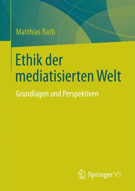 Matthias Rath - Ethik der mediatisierten Welt, E-bok