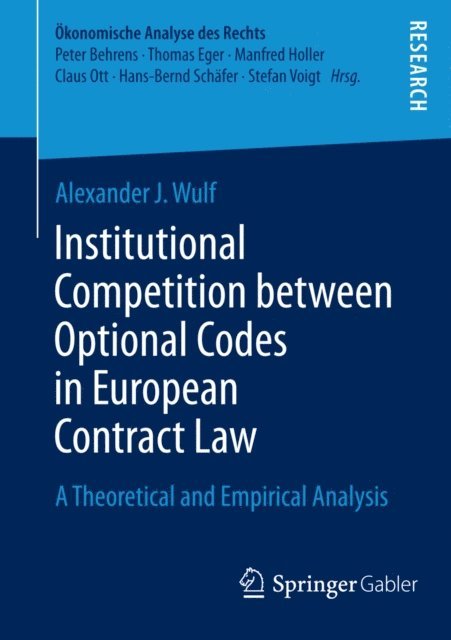 Alexander J. Wulf - Institutional Competition between Optional Codes in European Contract Law, E-bok